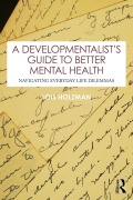 Cover-Bild zum Titel 'A Developmentalist's Guide to Better Mental Health' von 'Lois Holzman'