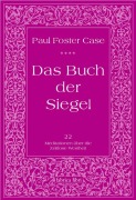 Cover-Bild zum Titel 'Das Buch der Siegel' von 'Paul Foster Case'