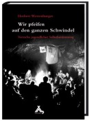 Cover-Bild zum Titel 'Wir pfeifen auf den ganzen Schwindel' von 'Herbert Westenburger'