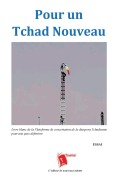 Cover-Bild zum Titel 'Pour un Tchad Nouveau' von 'Djoret, Christophe Kagne, Mahamat Assileck Halata'