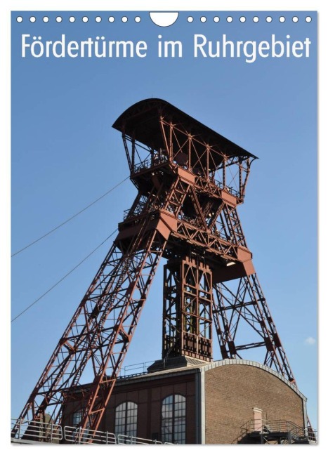 Fördertürme im Ruhrgebiet (Wandkalender 2026 DIN A4 hoch), CALVENDO Monatskalender - Hermann Koch