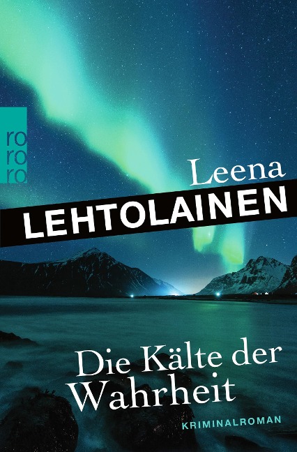 Die Kälte der Wahrheit - Leena Lehtolainen