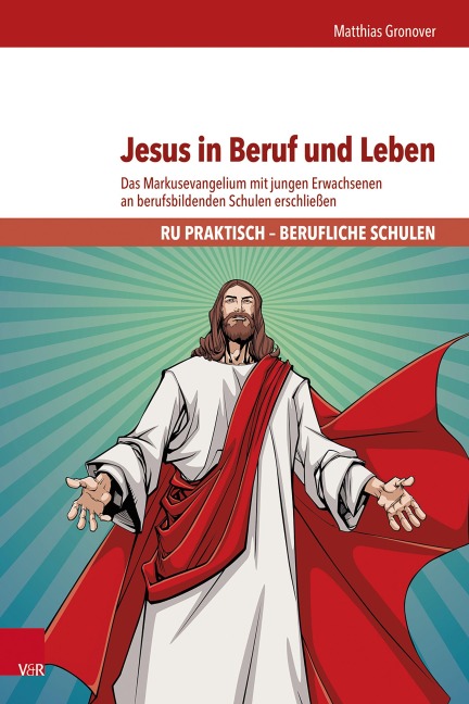 Jesus in Beruf und Leben - Matthias Gronover
