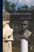 Cover-Bild zum Titel 'A Modern Utopia' von 'Herbert George Wells'