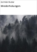 Wiederholungen - Dominik Mutter