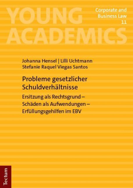 Probleme gesetzlicher Schuldverhältnisse - Johanna Hensel, Stefanie Raquel Viegas Santos, Lilli Uchtmann