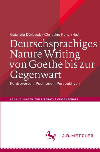 Deutschsprachiges Nature Writing von Goethe bis zur Gegenwart - 