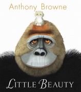 Cover-Bild zum Titel 'Little Beauty' von 'Anthony Browne'