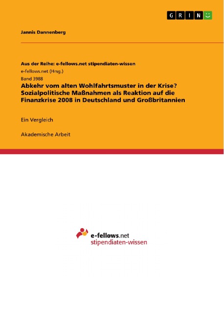 Abkehr vom alten Wohlfahrtsmuster in der Krise? Sozialpolitische Maßnahmen als Reaktion auf die Finanzkrise 2008 in Deutschland und Großbritannien - Jannis Dannenberg