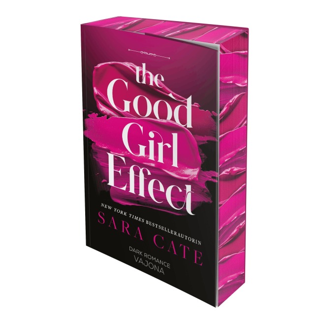 The Good Girl Effect - Sara Cate
