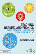 Cover-Bild zum Titel 'Teaching Reading and Phonics to Children with Language and Communication Delay' von 'Charlotte Lynch'