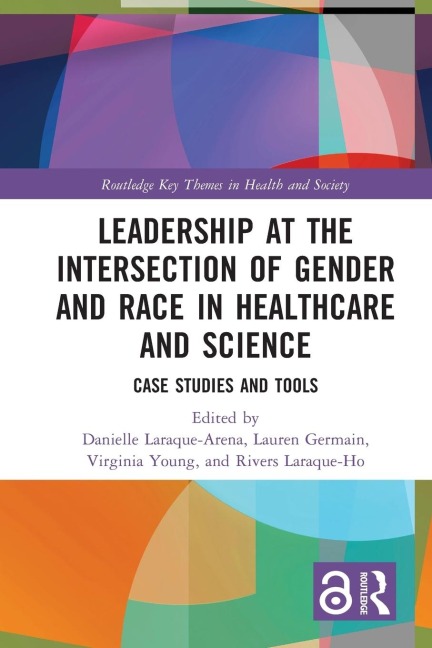 Leadership at the Intersection of Gender and Race in Healthcare and Science - 