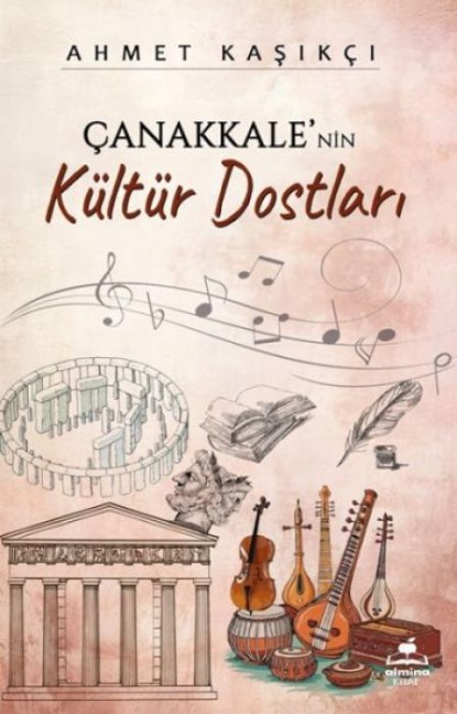 Canakkalenin Kültür Dostlari - Ahmet Kasikci