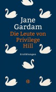 Cover-Bild zum Titel 'Die Leute von Privilege Hill' von 'Jane Gardam'