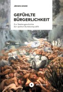 Cover-Bild zum Titel 'Gefühlte Bürgerlichkeit' von 'Jürgen Große'