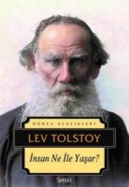 Insan Ne ile Yasar - Lev Nikolayevic Tolstoy