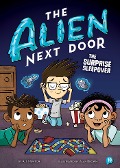 Cover-Bild zum Titel 'The Alien Next Door 10: The Surprise Sleepover' von 'A I Newton'