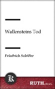 Wallensteins Tod - Friedrich Schiller