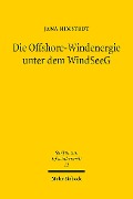 Die Offshore-Windenergie unter dem WindSeeG - Jana Himstedt