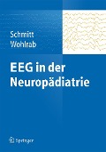 Cover-Bild zum Titel 'EEG in der Neuropädiatrie' von 'Bernhard Schmitt, Gabriele Wohlrab'