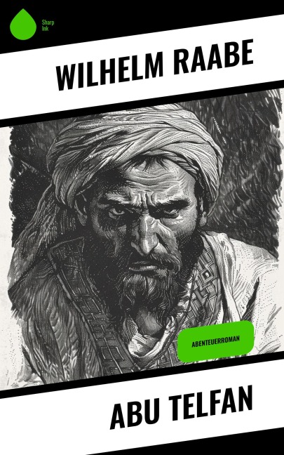 Abu Telfan - Wilhelm Raabe