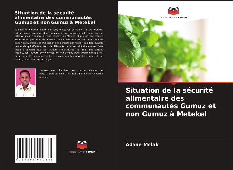 Situation de la sécurité alimentaire des communautés Gumuz et non Gumuz à Metekel - Adane Melak