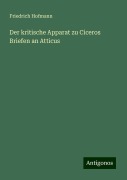Der kritische Apparat zu Ciceros Briefen an Atticus - Friedrich Hofmann