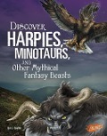 Discover Harpies, Minotaurs, and Other Mythical Fantasy Beasts - A J Sautter