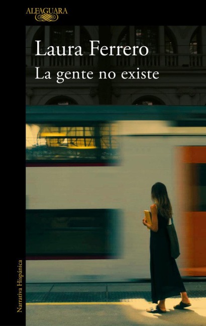 La Gente No Existe / People Don't Exist - Laura Ferrero