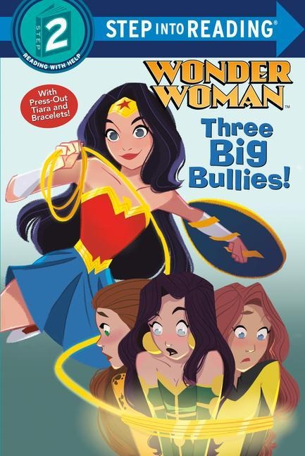 Three Big Bullies! (DC Super Heroes: Wonder Woman) - Christy Webster