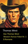 Cover-Bild zum Titel 'Das Thomas West Western Roman-Paket Nr. 1 (8 Romane)' von 'Thomas West'