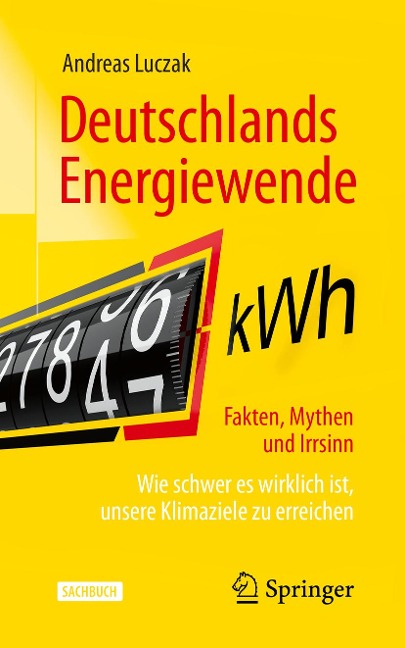 Deutschlands Energiewende - Fakten, Mythen und Irrsinn - Andreas Luczak