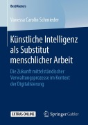 Cover-Bild zum Titel 'Künstliche Intelligenz als Substitut menschlicher Arbeit' von 'Vanessa Carolin Schmieder'