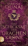 Cover-Bild zum Titel 'Das Schicksal der Drachenkrone' von 'Sabrina Qunaj'