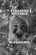 Panamskie horrory - Ubaldo Sánchez Gutiérrez