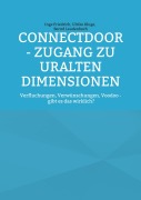 Cover-Bild zum Titel 'ConnectDoor - Zugang zu uralten Dimensionen' von 'Inge Friedrich, Bernd Laudenbach, Ulrike Kluge'