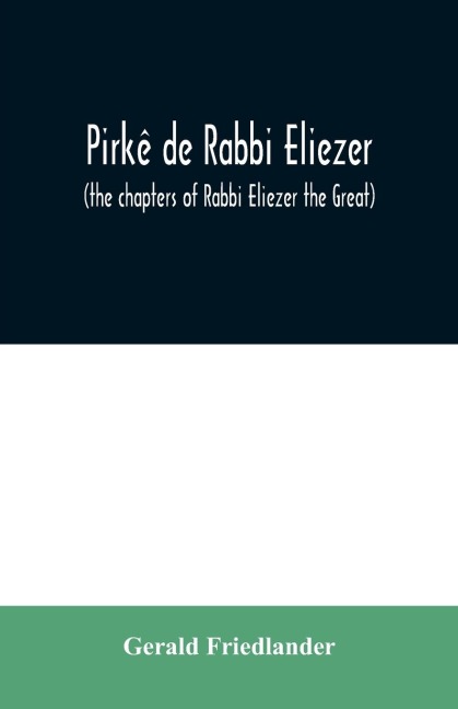 Pirkê de Rabbi Eliezer - Gerald Friedlander