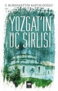 Cover-Bild zum Titel 'Yozgatin Üc Sirlisi' von 'S. Burhanettin Kapusuzoglu'