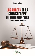 Cover-Bild zum Titel 'Les arrêts de la Cour suprême du Mali en fiches' von 'Issiaka Guindo'