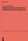 Tradition und Transfer in spätgermanischer Zeit - Solveig Möllenberg