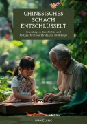 Cover-Bild zum Titel 'Chinesisches Schach  entschlüsselt' von 'Wang Jing'