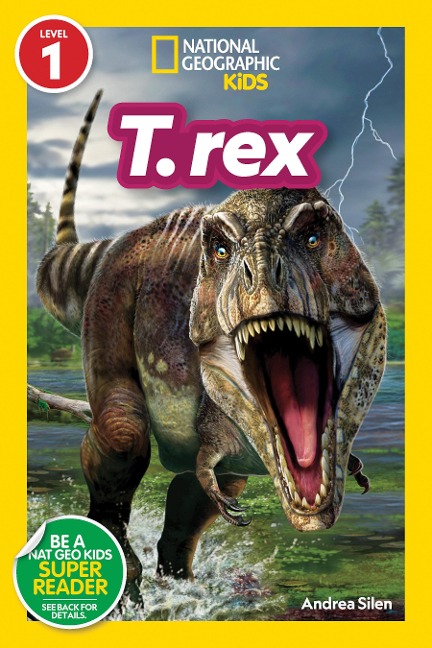 T. Rex (National Geographic Kids Readers, Level 1) - Andrea Silen