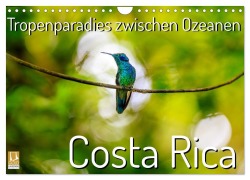 Cover-Bild zum Titel 'Tropenparadies zwischen Ozeanen Costa Rica (Wandkalender 2026 DIN A4 quer), CALVENDO Monatskalender' von 'Gerd-Uwe Neukamp'