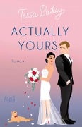 Actually Yours - Tessa Bailey