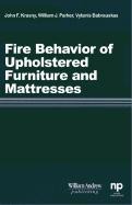 Fire Behavior of Upholstered Furniture and Mattresses - John Krasny, Vytenis Babrauskas, William Parker