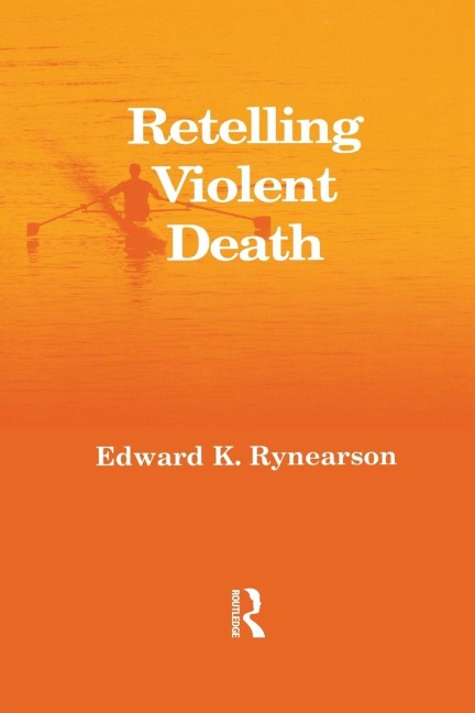 Retelling Violent Death - Edward Rynearson