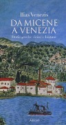 Cover-Bild zum Titel 'Da Micene a Venezia. Storie greche vicine e lontane' von 'Ilias Venezis'
