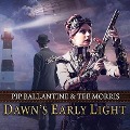 Dawn's Early Light - Pip Ballantine, Tee Morris
