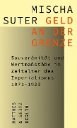 Cover-Bild zum Titel 'Geld an der Grenze' von 'Mischa Suter'