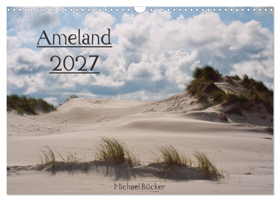 Ameland (Wandkalender 2027 DIN A3 quer), CALVENDO Monatskalender - Michael Bücker